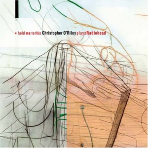 6110-hold-me-to-this-christopher-oriley-plays-radiohead