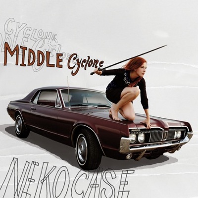 Neko-Case-Middle-Cyclone Neko-Case-Middle-Cyclone